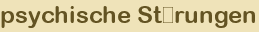 psychische St�rungen